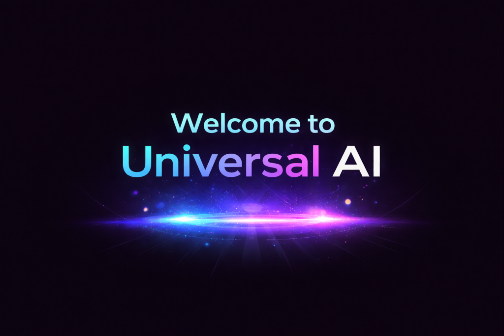 Welcome to Universal AI
